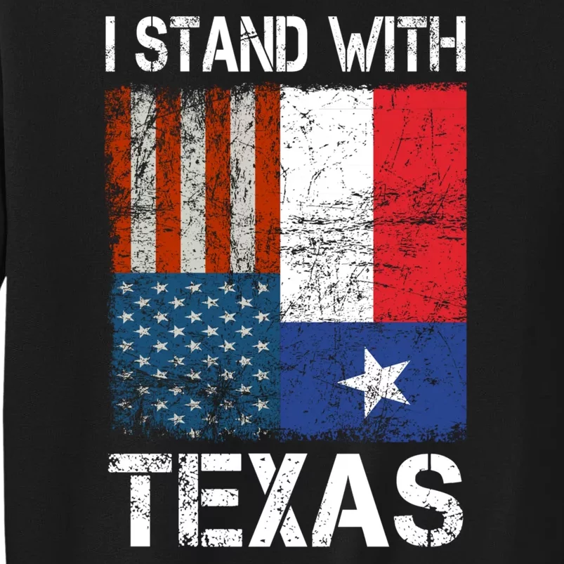 Support Texas I Stand With Texas Texan Flag Close The Border Sweatshirt