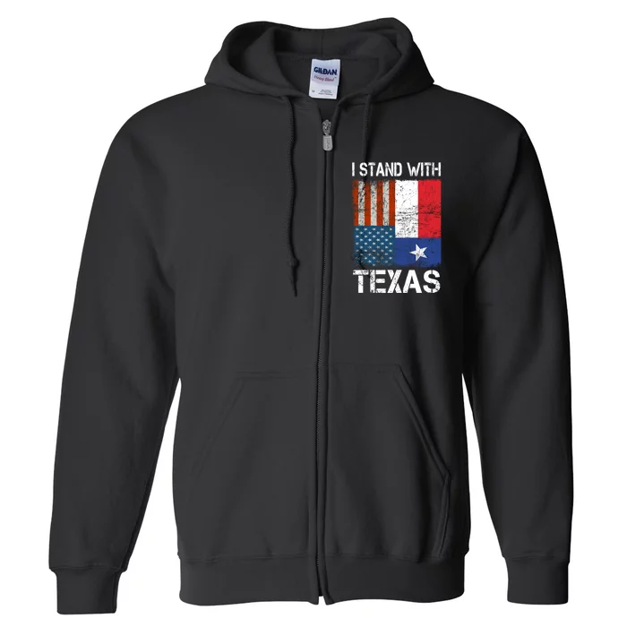 Support Texas I Stand With Texas Texan Flag Close The Border Full Zip Hoodie