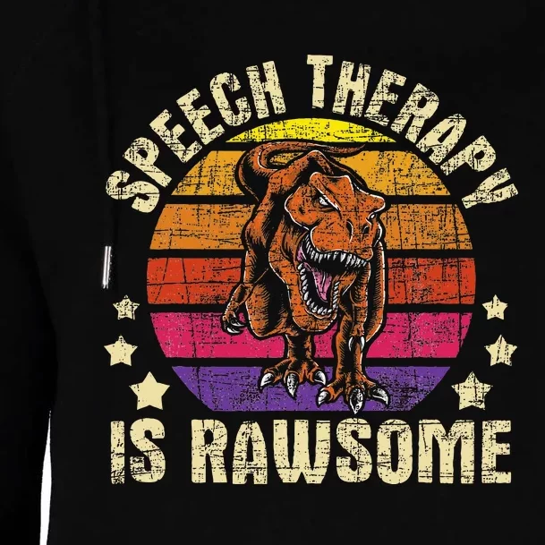 Speech Therapy Is Rawsome Speech Language Pathologist Womens Funnel Neck Pullover Hood