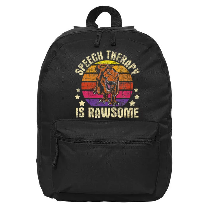 Speech Therapy Is Rawsome Speech Language Pathologist 16 in Basic Backpack