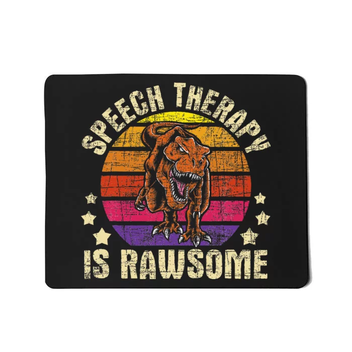 Speech Therapy Is Rawsome Speech Language Pathologist Mousepad