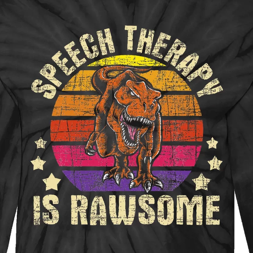 Speech Therapy Is Rawsome Speech Language Pathologist Tie-Dye Long Sleeve Shirt