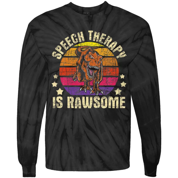 Speech Therapy Is Rawsome Speech Language Pathologist Tie-Dye Long Sleeve Shirt