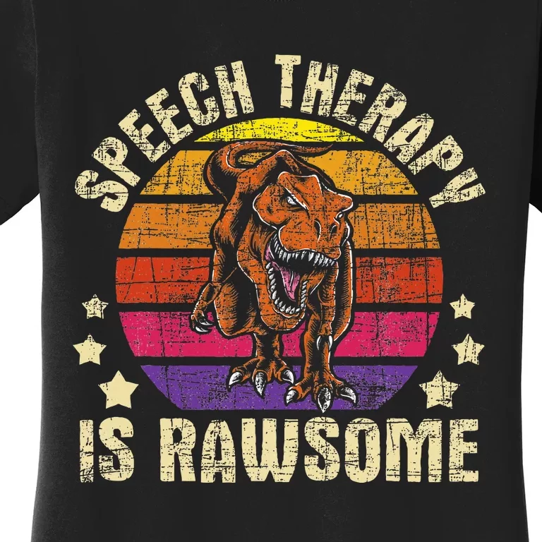 Speech Therapy Is Rawsome Speech Language Pathologist Women's T-Shirt