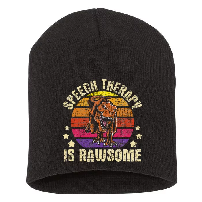 Speech Therapy Is Rawsome Speech Language Pathologist Short Acrylic Beanie