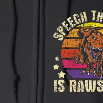 Speech Therapy Is Rawsome Speech Language Pathologist Full Zip Hoodie