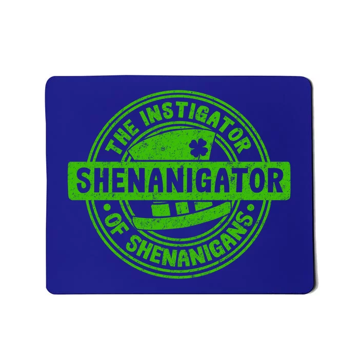 Shenanigator The Instigator Of Shenanigans Irish Humor Gift Mousepad