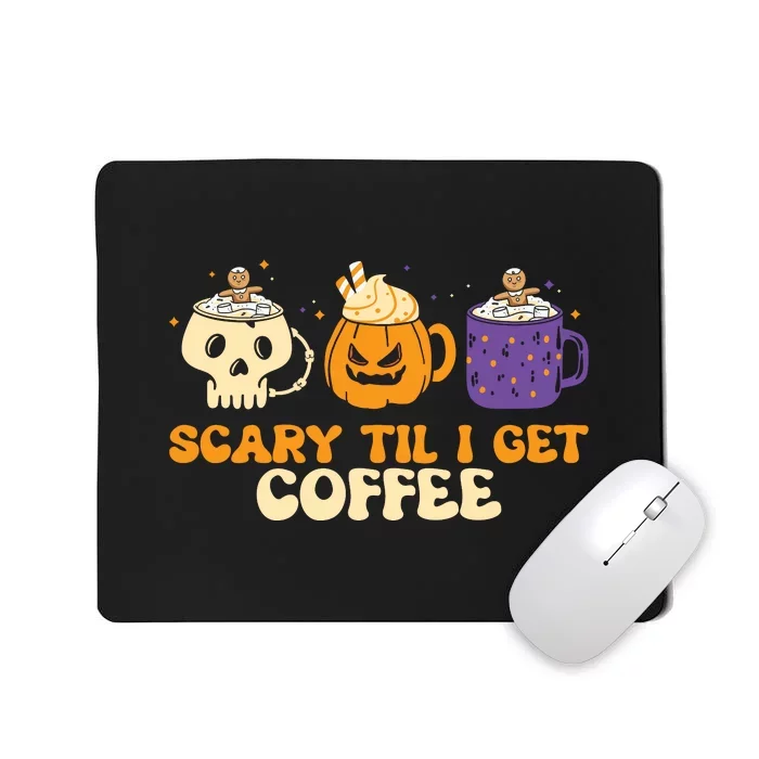 Scary Til I Get Coffee Latte Lover Spooky Halloween Costume Gift Mousepad