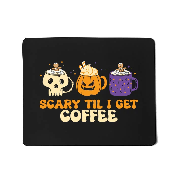 Scary Til I Get Coffee Latte Lover Spooky Halloween Costume Gift Mousepad