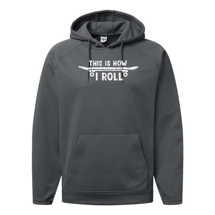 Skateboard This Is How I Roll Performance Fleece Hoodie