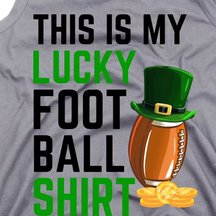 Sarcastic This Is My Lucky Football Sport St Patrick's Day Funny Gift Tank Top