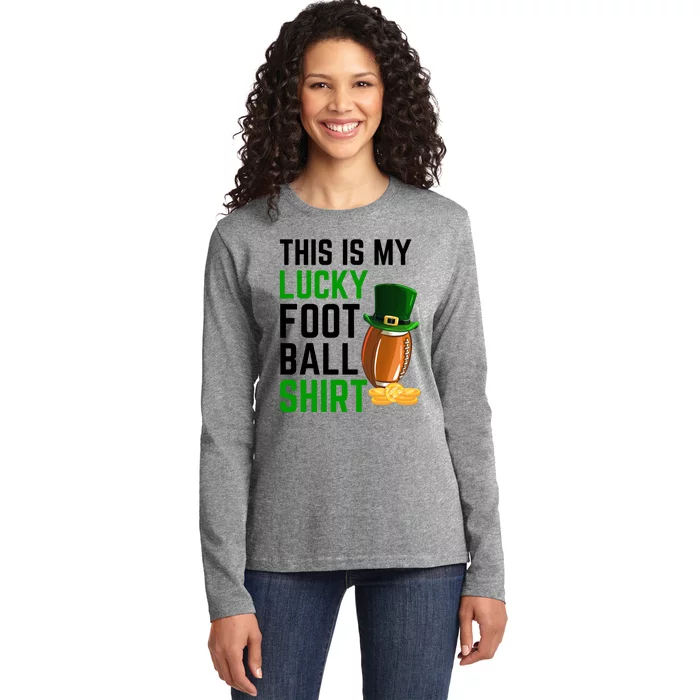 Sarcastic This Is My Lucky Football Sport St Patrick's Day Funny Gift Ladies Long Sleeve Shirt