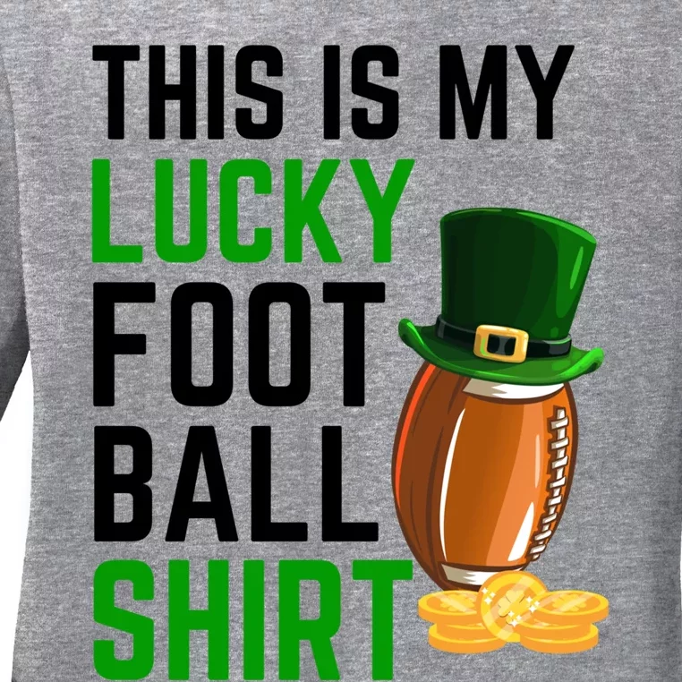 Sarcastic This Is My Lucky Football Sport St Patrick's Day Funny Gift Ladies Long Sleeve Shirt