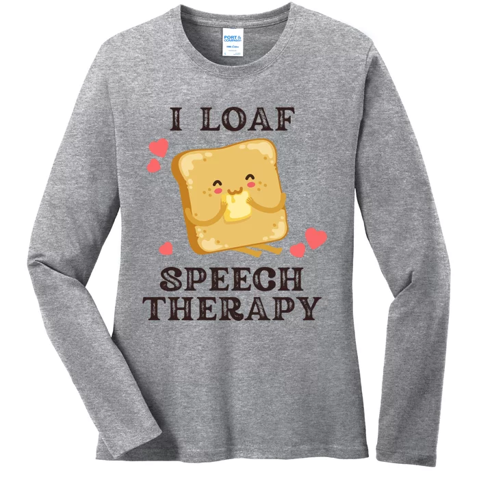 Speech Therapist I Loaf Speech Therapy Cute Slp Valentines Gift Ladies Long Sleeve Shirt