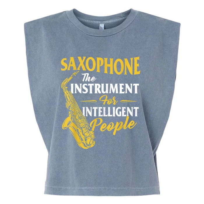 Saxophone The Instrument For Intelligent People Saxophonist Garment-Dyed Women's Muscle Tee