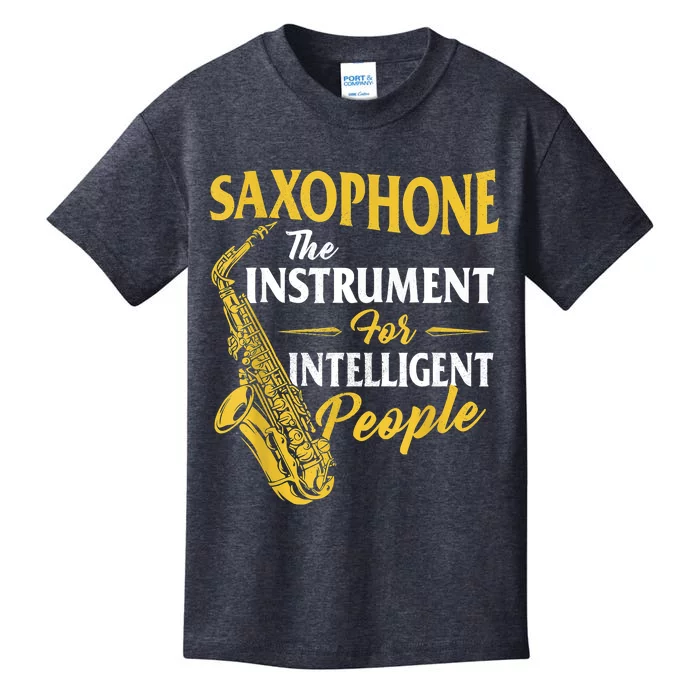 Saxophone The Instrument For Intelligent People Saxophonist Kids T-Shirt