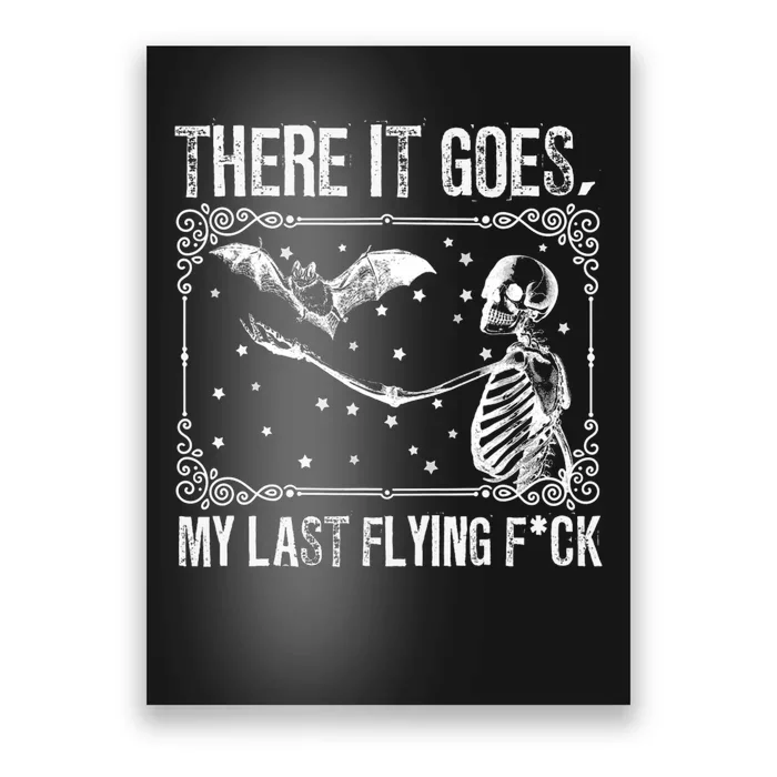 Skeleton There It Goes My Last Flying Fuck Halloween Poster