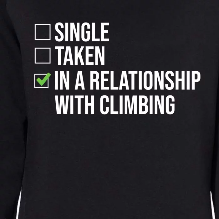 Single Taken In A Relationship With Climbing Rock Climber Gift Womens California Wash Sweatshirt