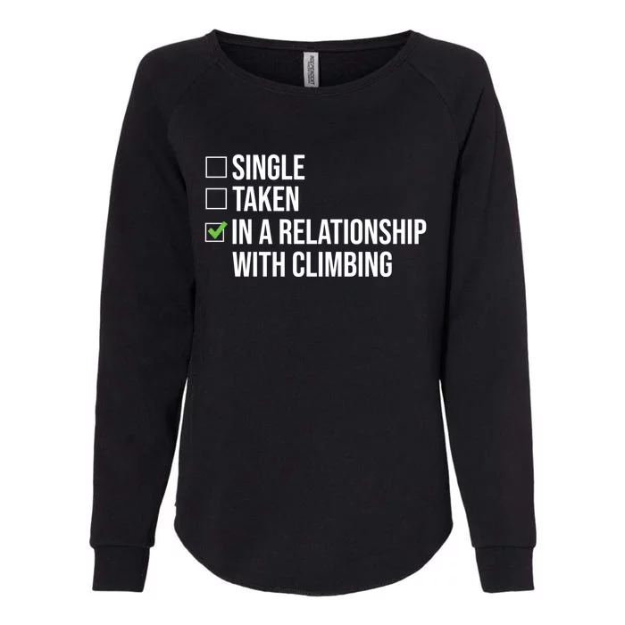 Single Taken In A Relationship With Climbing Rock Climber Gift Womens California Wash Sweatshirt