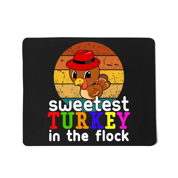 Sweetest Turkey In The Flock Mousepad