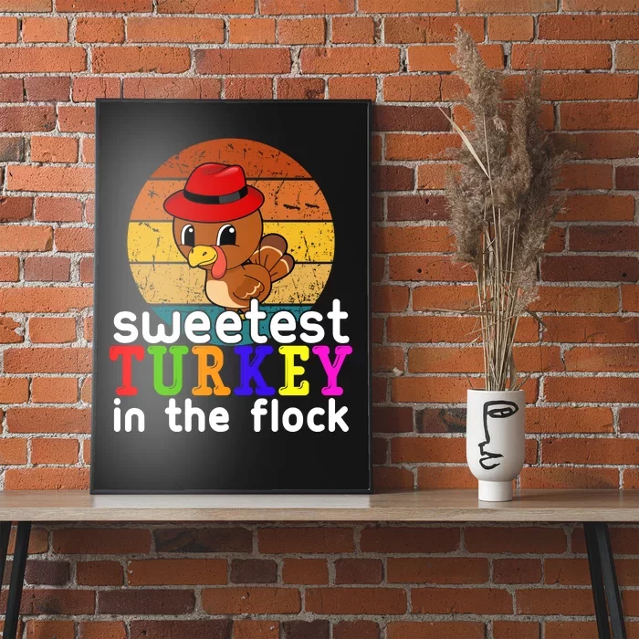 Sweetest Turkey In The Flock Poster