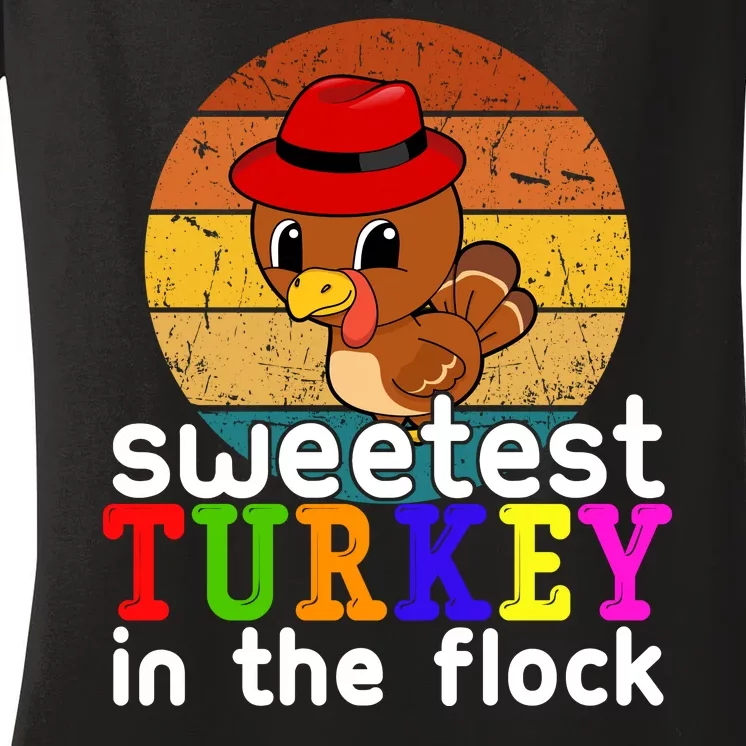 Sweetest Turkey In The Flock Women's V-Neck T-Shirt