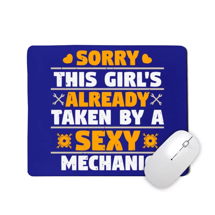 Sorry This Is Already Taken By A Sexy Mechanic Funny Gift Mousepad