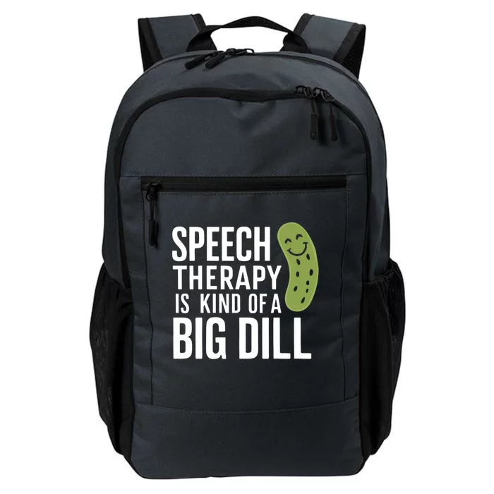 Speech Therapy Is Kind Of A Big Dill Funny Therapists Pun Gift Daily Commute Backpack