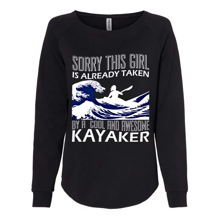 Sorry This Is Taken Kayaking Kayak River Gift Womens California Wash Sweatshirt