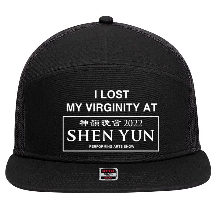 Similar To I Lost My Virginity At Shen Yun Performing Arts Show 7 Panel Mesh Trucker Snapback Hat