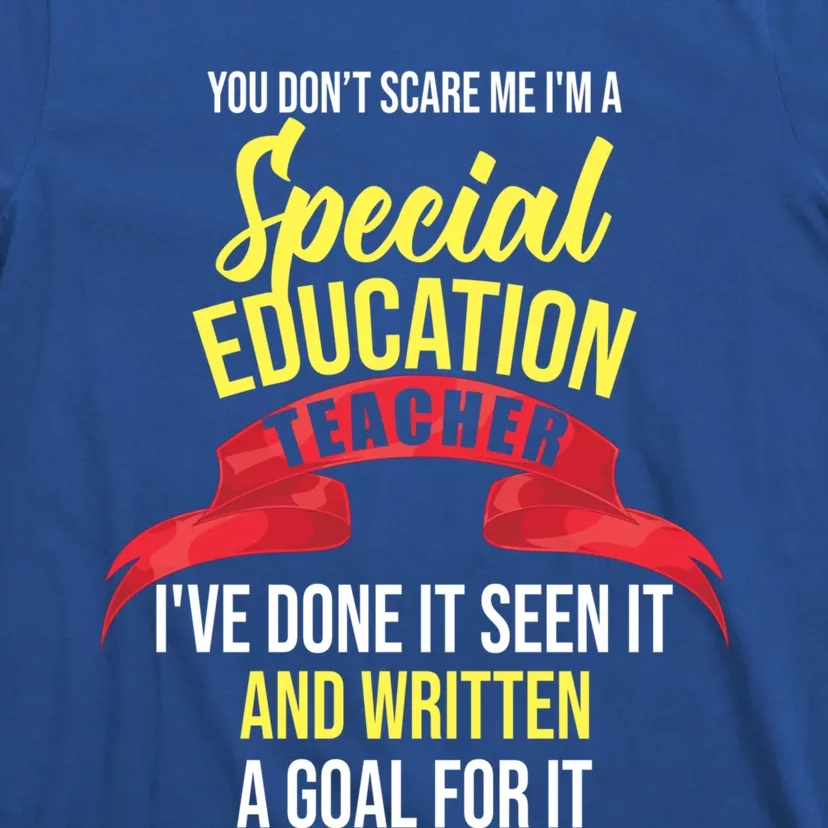 Sped Teacher Ive Done It Seen It Special Education Teacher Gift T-Shirt