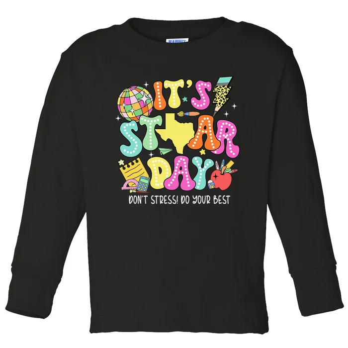 State Testing Its Staar Day Dont Stress Do Your Best Toddler Long Sleeve Shirt