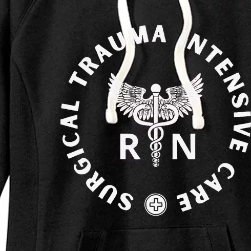 Surgical Trauma Icu Nurse Rn Sticu Nurse Appreciation Women's Fleece Hoodie