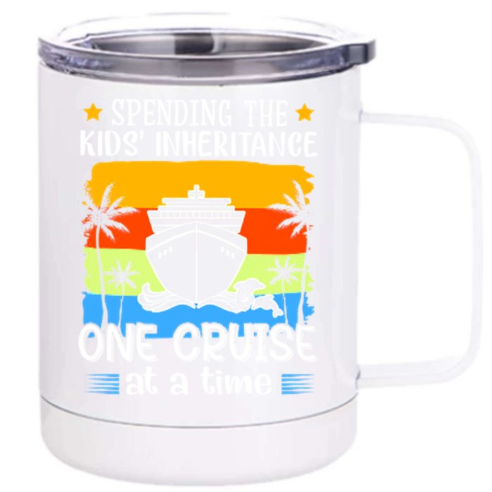 Spending The  Inheritance One Cruise At A Time Meaningful Gift Front & Back 12oz Stainless Steel Tumbler Cup