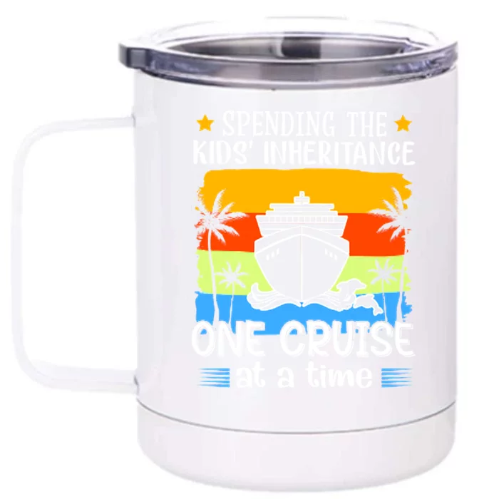 Spending The  Inheritance One Cruise At A Time Meaningful Gift Front & Back 12oz Stainless Steel Tumbler Cup