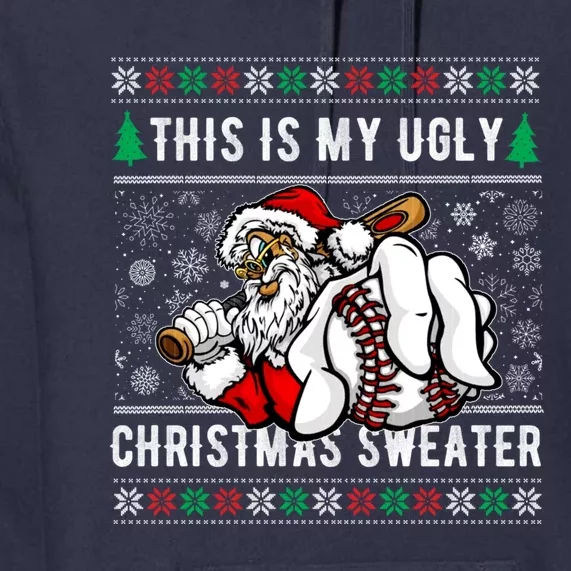 Santa This Is My Ugly Christmas Baseball Ball Premium Hoodie