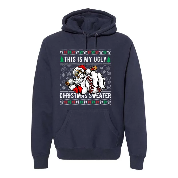 Santa This Is My Ugly Christmas Baseball Ball Premium Hoodie