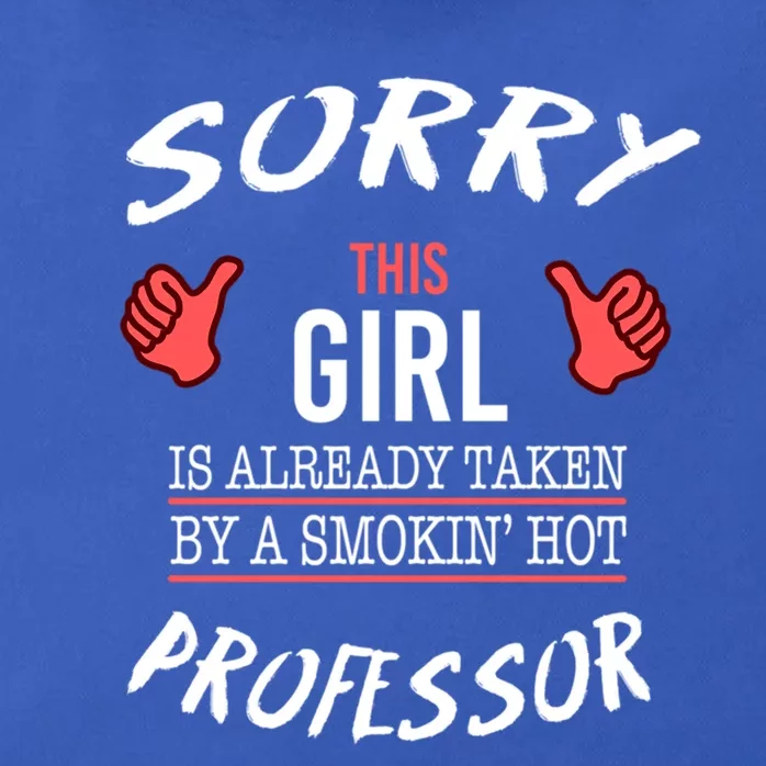 Sorry This Is Taken By Hot Professor Funny Gift Zip Tote Bag