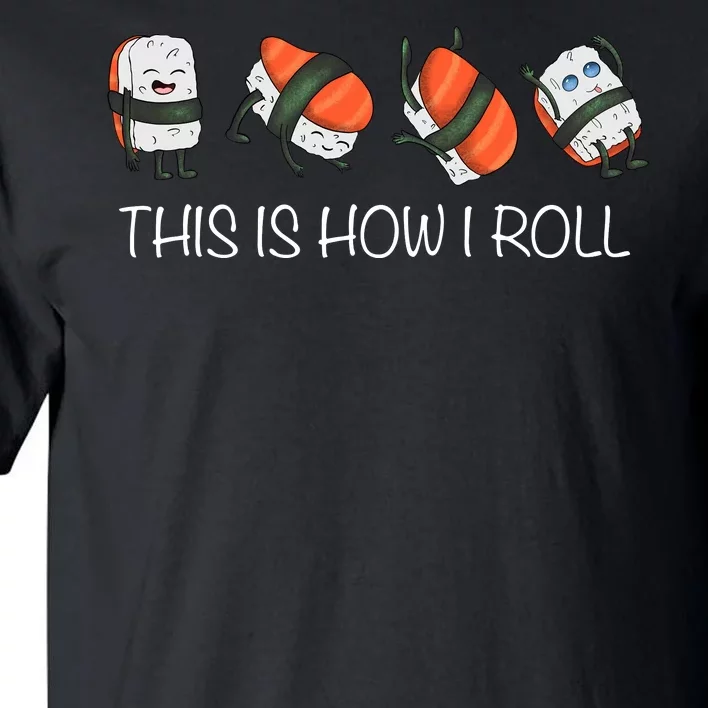 Sushi This Is How I Roll Tall T-Shirt