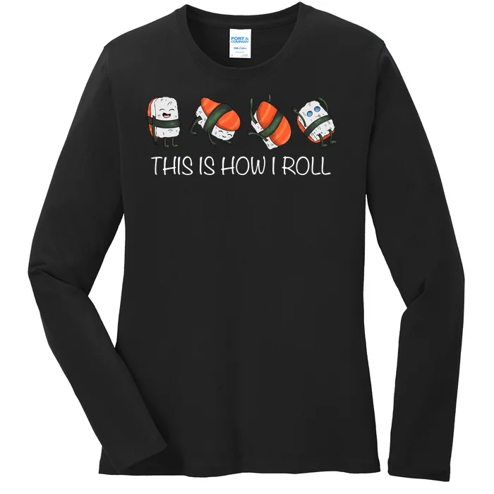 Sushi This Is How I Roll Ladies Long Sleeve Shirt