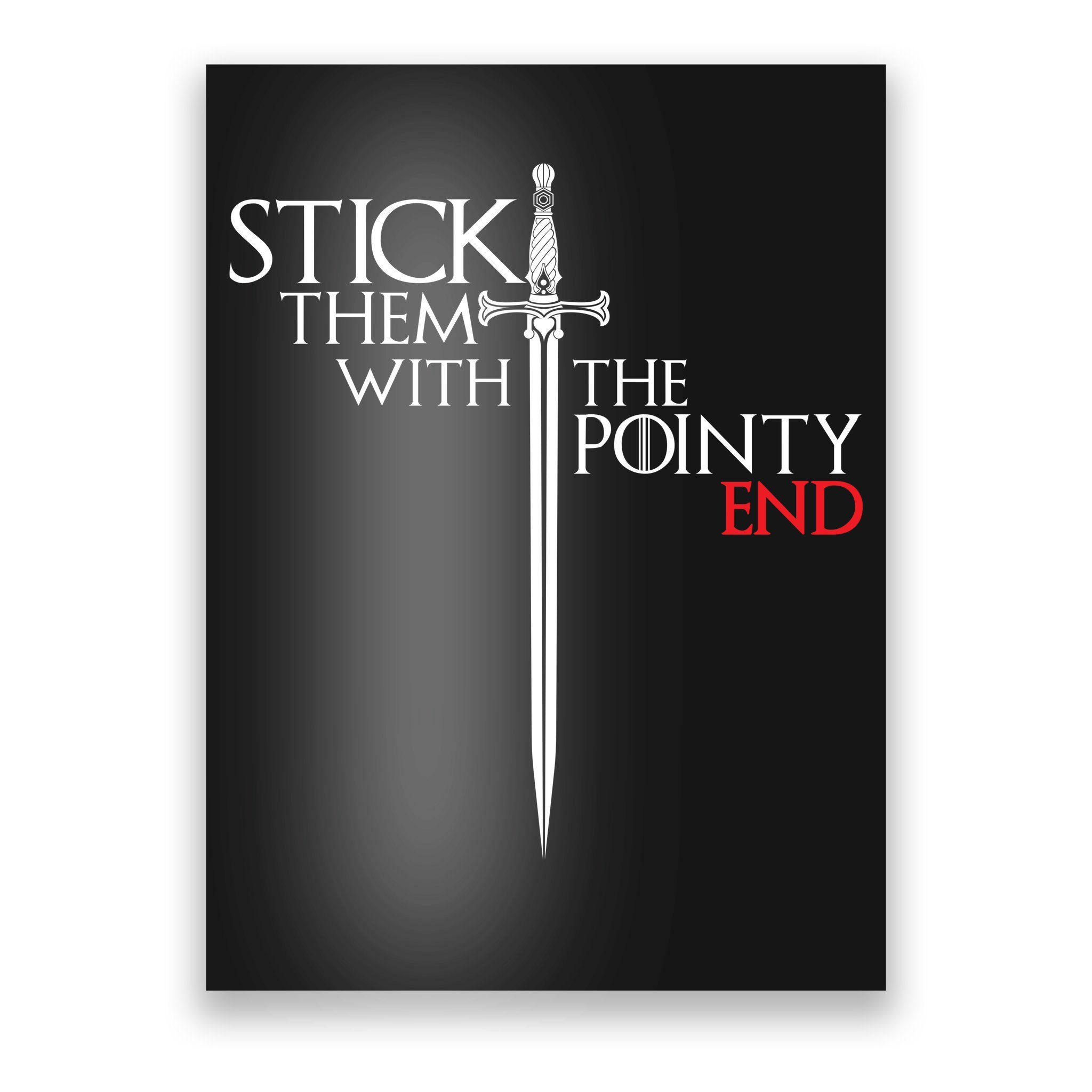 stick-them-with-the-pointy-end-poster-teeshirtpalace