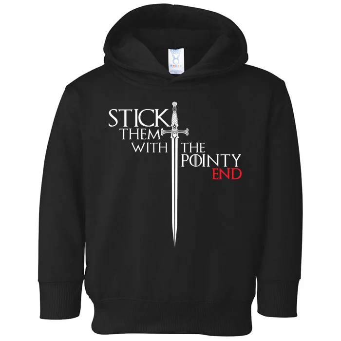 Stick Them With The Pointy End Toddler Hoodie