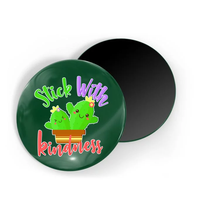 Stick With Kindness Magnet