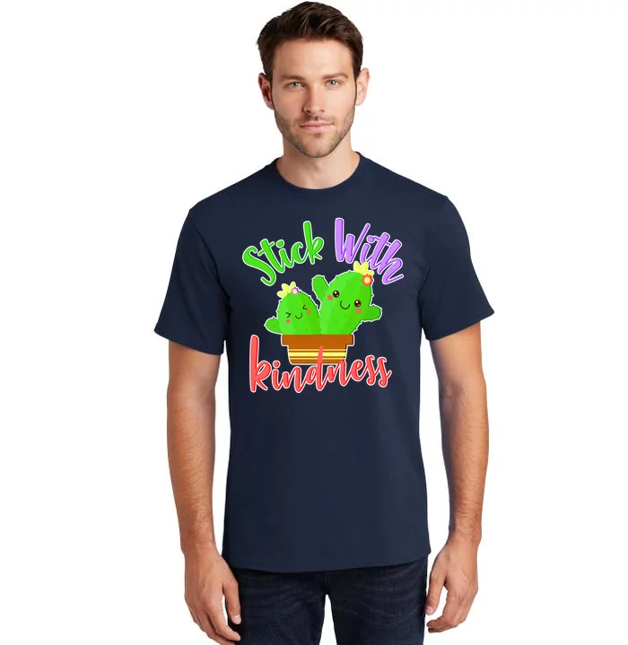 Stick With Kindness Tall T-Shirt