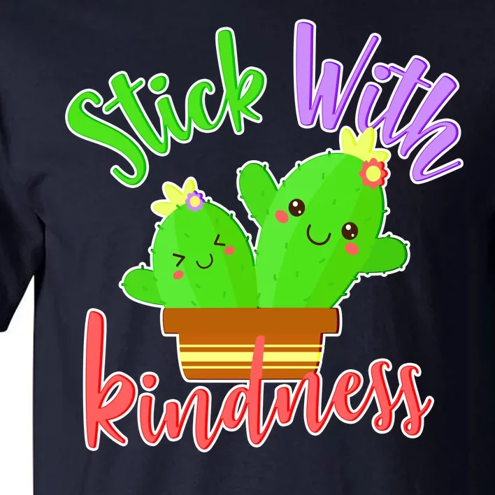 Stick With Kindness Tall T-Shirt