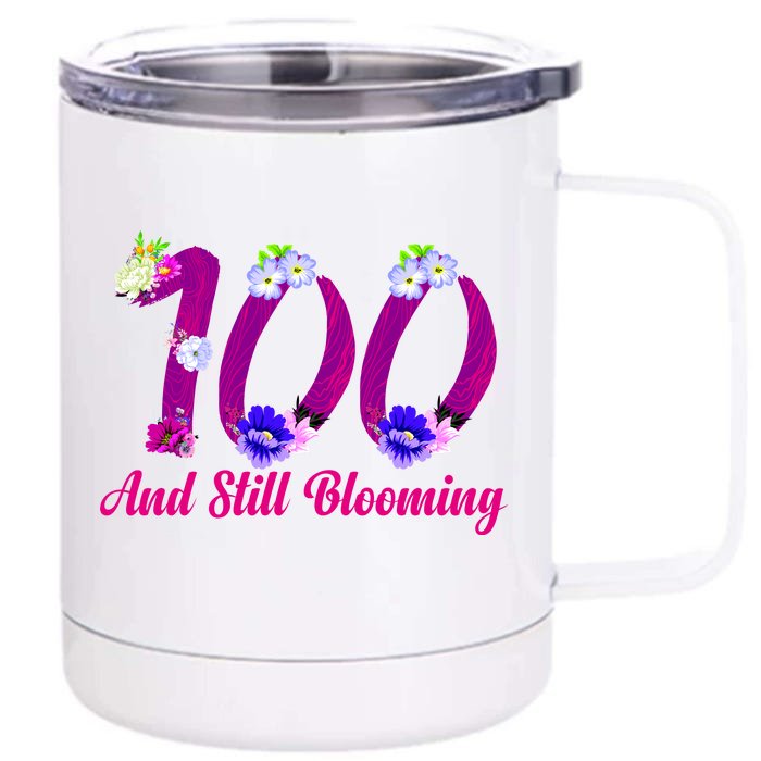 Still Blooming 100th Birthday Flowers Front & Back 12oz Stainless Steel Tumbler Cup