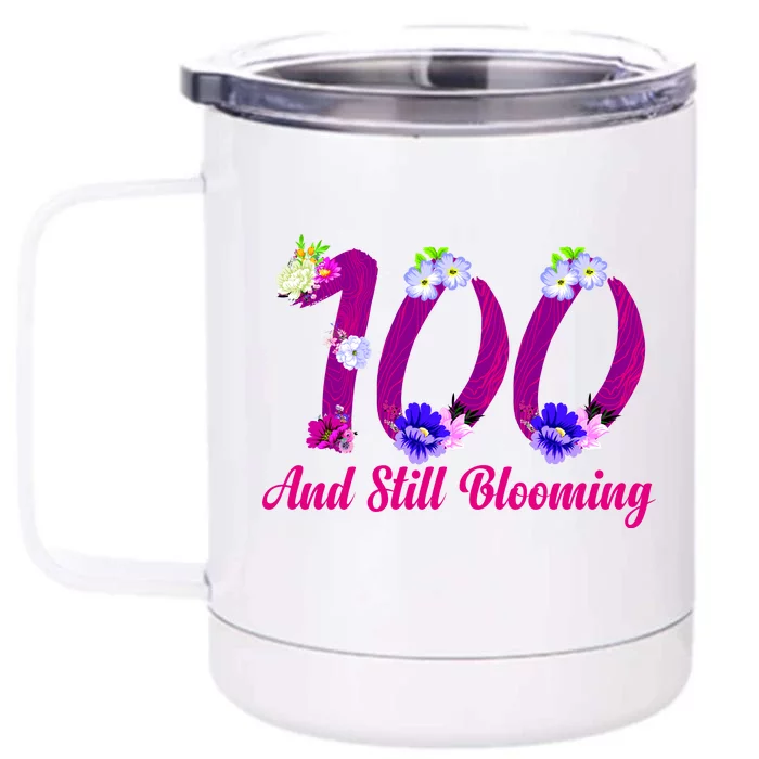 Still Blooming 100th Birthday Flowers Front & Back 12oz Stainless Steel Tumbler Cup