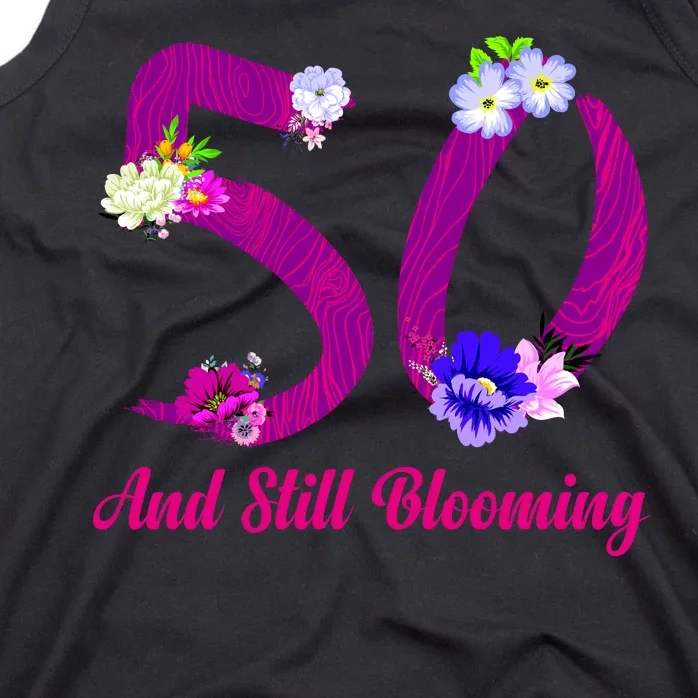 Still Blooming 50th Birthday Flowers Tank Top