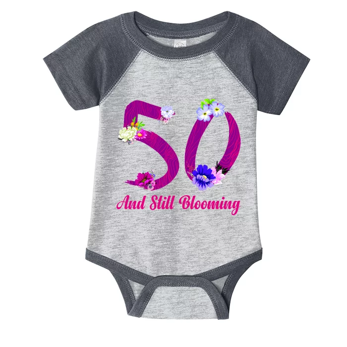 Still Blooming 50th Birthday Flowers Infant Baby Jersey Bodysuit