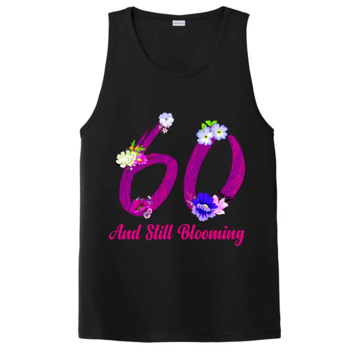 Still Blooming 60th Birthday Flowers Performance Tank